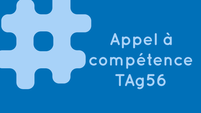 Appel à compétence TAg56 2021